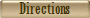 Directions